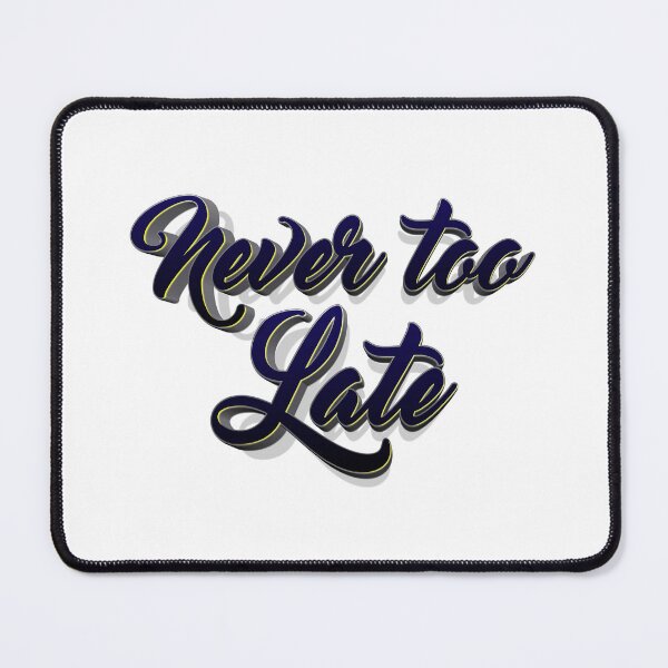 Item preview, CNever too late typography designed and sold by KondeHipe.