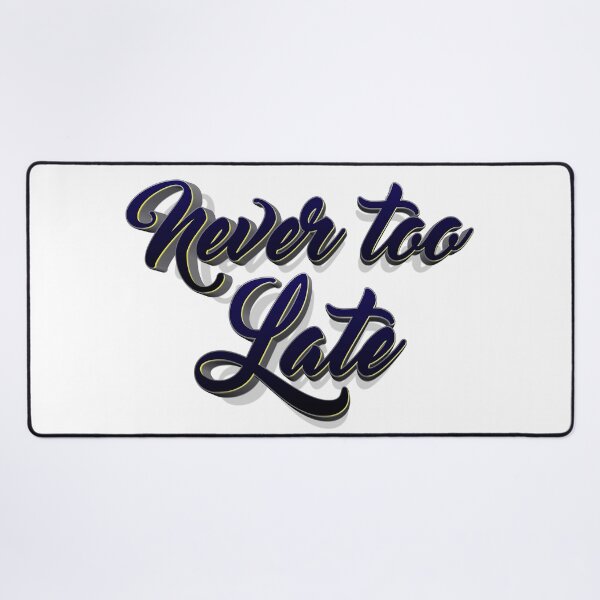 Item preview, CNever too late typography designed and sold by KondeHipe.