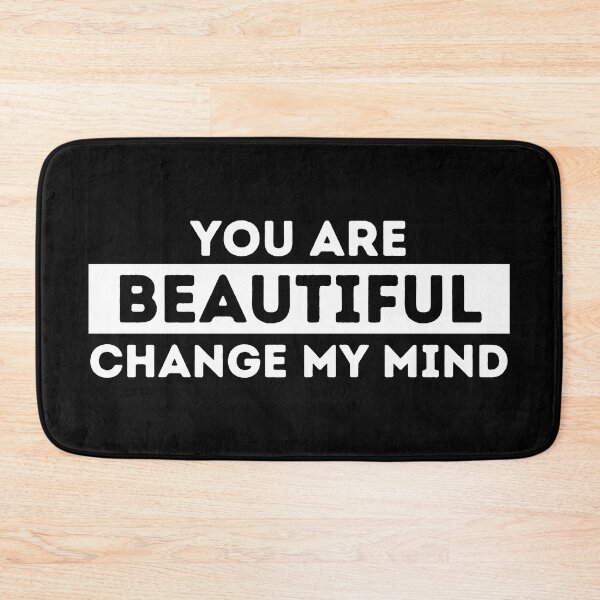 Item preview, You Are Beautiful | Change My Mind designed and sold by dogslovewindows.