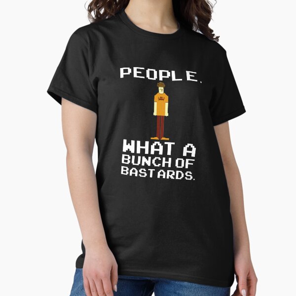 Item preview, People, What a Bunch of Bastards - Roy, IT Crowd designed and sold by Nerd Shizzle.