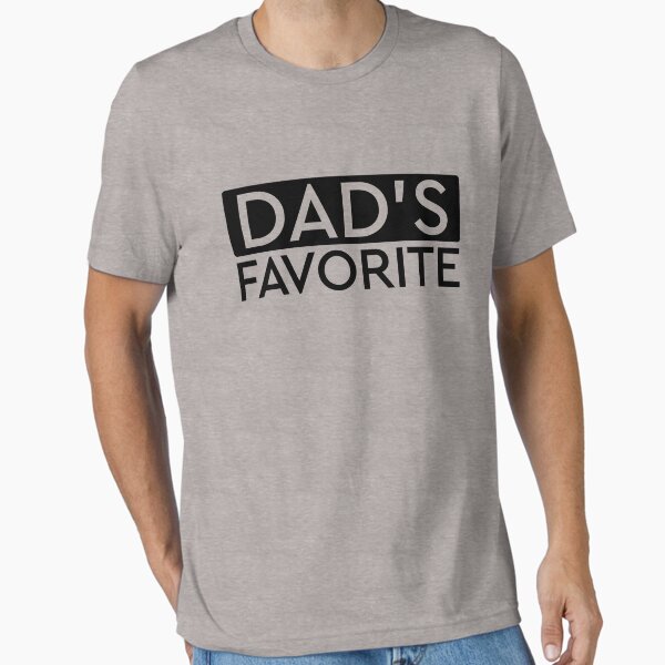 Item preview, Dad's Favorite Funny Father's Day Dad's Favorite Child Gear designed and sold by DynamicDesign.