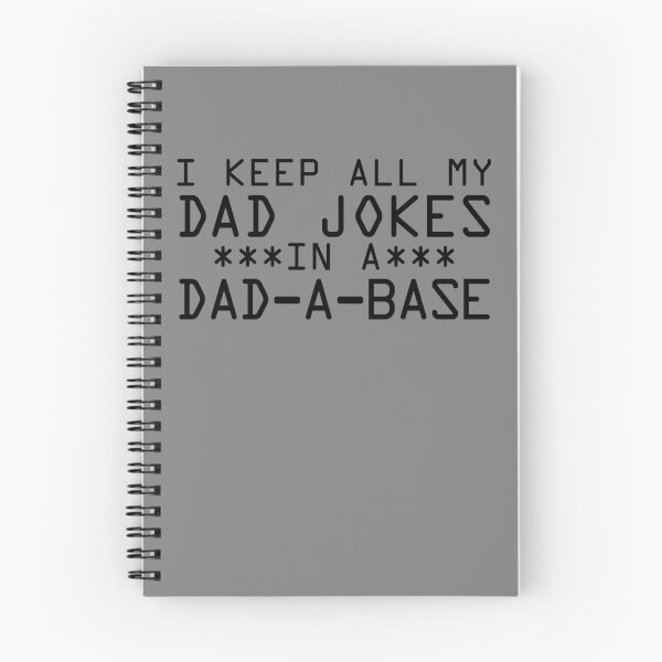 Item preview, I Keep All My Dad Jokes In A Dad-A-Base Dad Jokes Gear designed and sold by DynamicDesign.