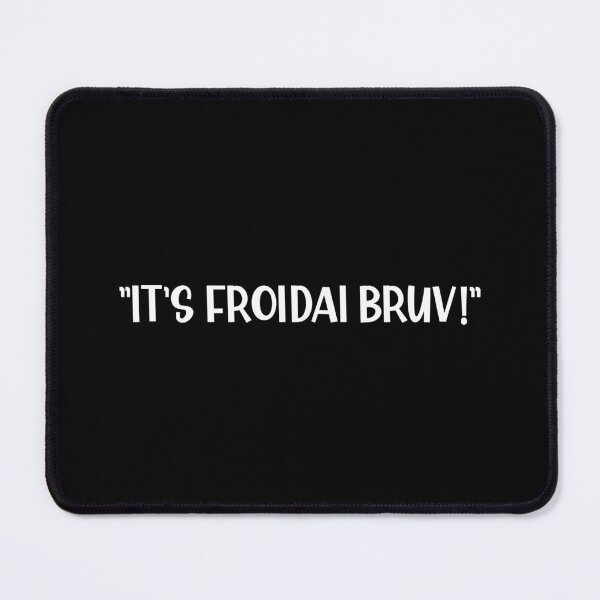 Item preview, It's Friday Brother or It's Froidai Bruv a Sarcastic British Accent designed and sold by Dexter Freeman.