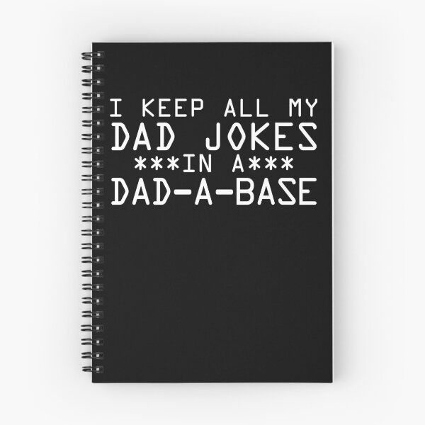 Item preview, I Keep All My Dad Jokes In A Dad-A-Base Dad Jokes Gear designed and sold by DynamicDesign.
