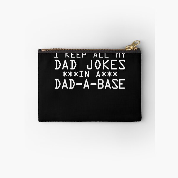 Item preview, I Keep All My Dad Jokes In A Dad-A-Base Dad Jokes Gear designed and sold by DynamicDesign.
