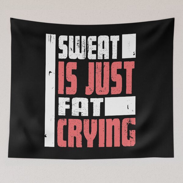 Item preview, Sweat Is Just Fat Crying" Funny Workout Gym  designed and sold by nueschka.