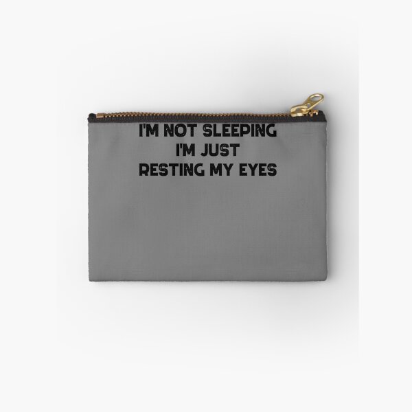 Item preview, I'm Not Sleeping I'm Just Resting My Eyes Gear designed and sold by DynamicDesign.