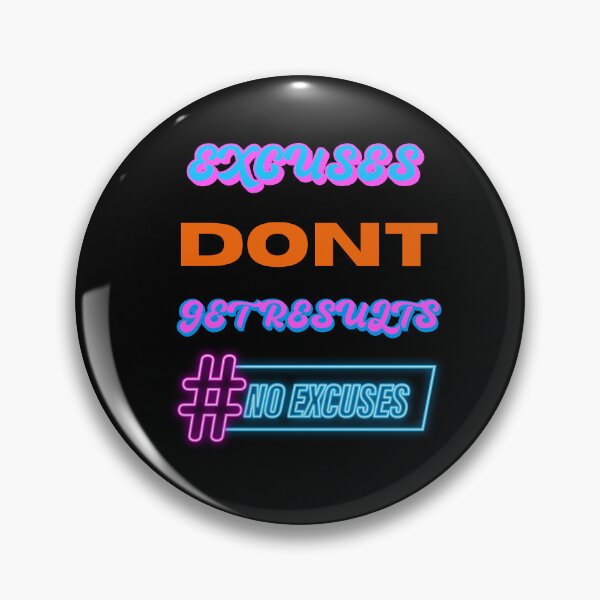 Item preview, excuses dont get results designed and sold by Cr4ftyCreations.