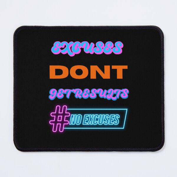 Item preview, excuses dont get results designed and sold by Cr4ftyCreations.