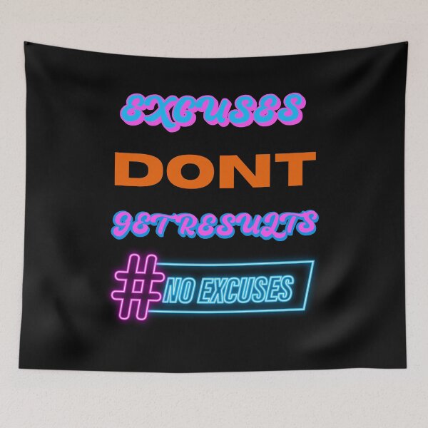 Item preview, excuses dont get results designed and sold by Cr4ftyCreations.