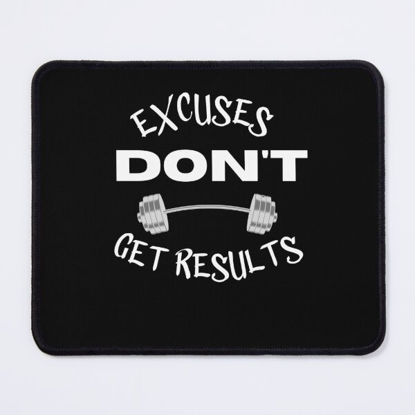 Item preview, excuses dont get results designed and sold by Cr4ftyCreations.