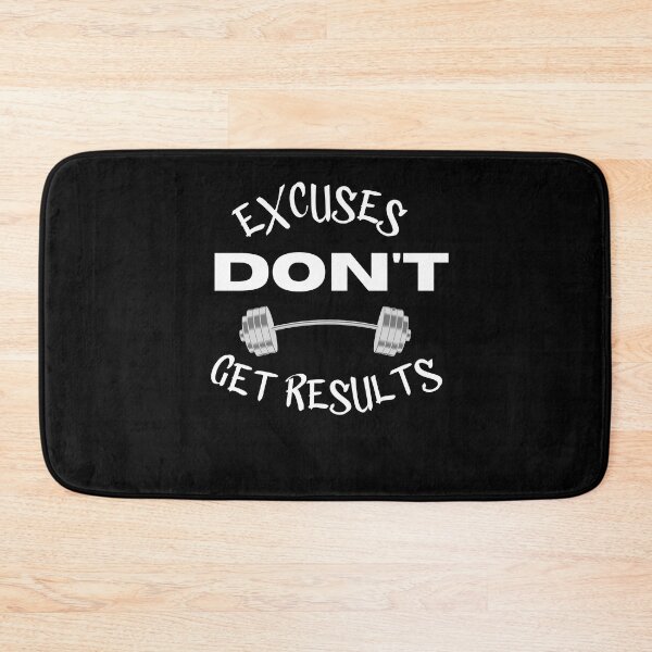 Item preview, excuses dont get results designed and sold by Cr4ftyCreations.
