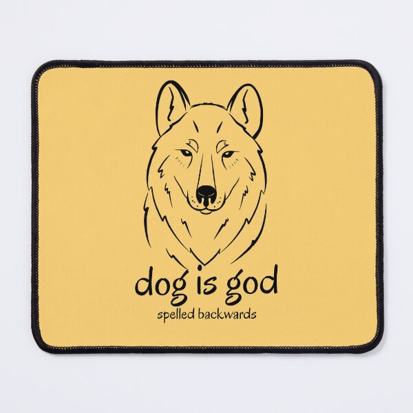 Item preview, Dog Is God Spelled Backwards. Dog Lover´s Mantra designed and sold by Rebel-Design.