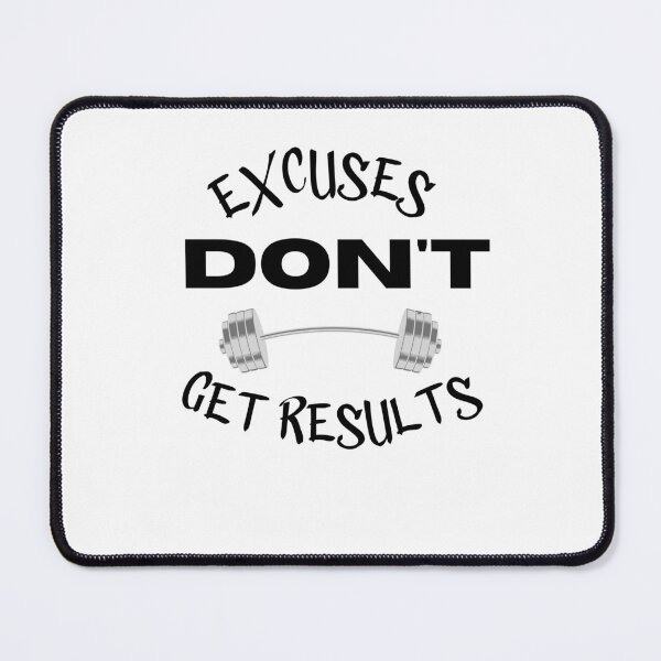 Item preview, excuses dont get results designed and sold by Cr4ftyCreations.