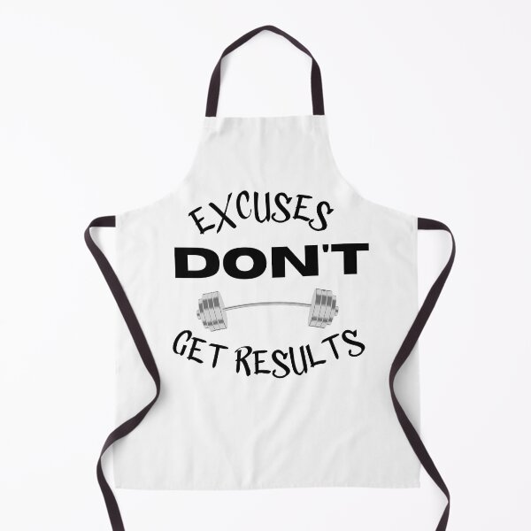 Item preview, excuses dont get results designed and sold by Cr4ftyCreations.