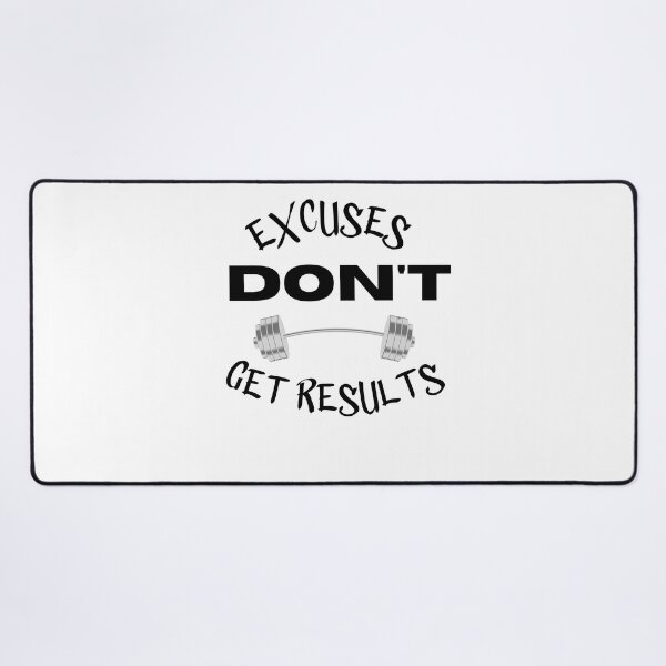 Item preview, excuses dont get results designed and sold by Cr4ftyCreations.
