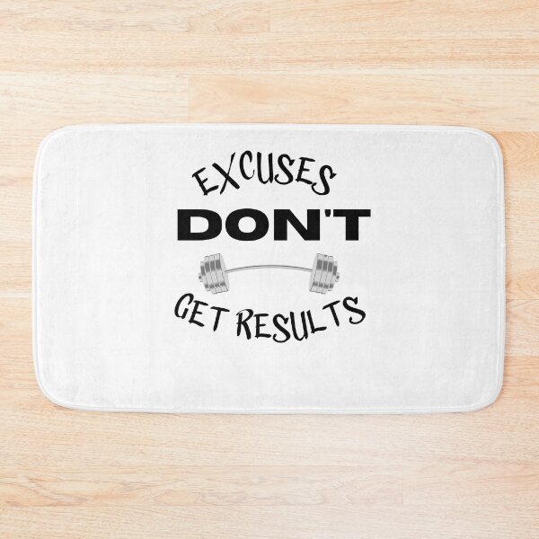 Item preview, excuses dont get results designed and sold by Cr4ftyCreations.