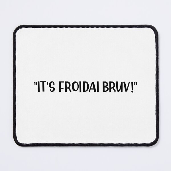 Item preview, It's Friday Brother or It's Froidai Bruv a Funny British Accent  designed and sold by Dexter Freeman.