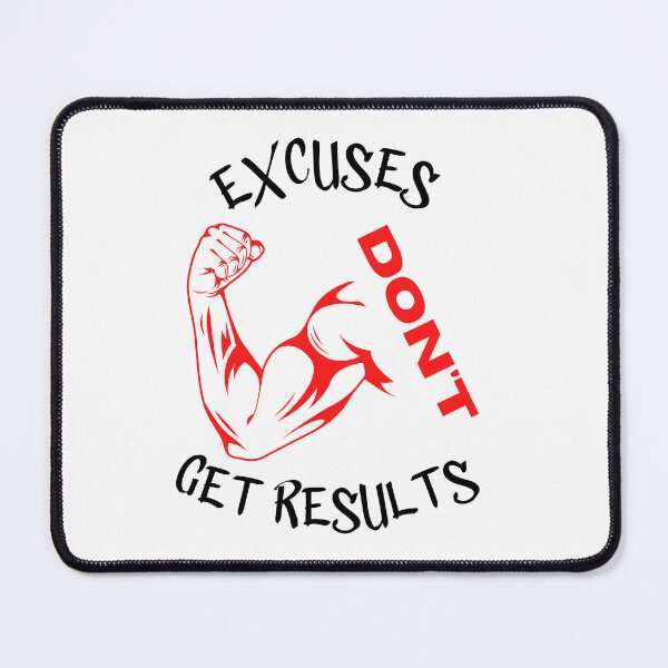 Item preview, excuses dont get results designed and sold by Cr4ftyCreations.