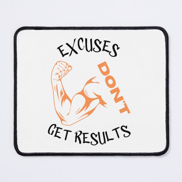 Item preview, excuses dont get results designed and sold by Cr4ftyCreations.