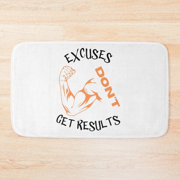 Item preview, excuses dont get results designed and sold by Cr4ftyCreations.