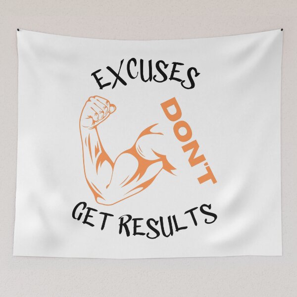 Item preview, excuses dont get results designed and sold by Cr4ftyCreations.