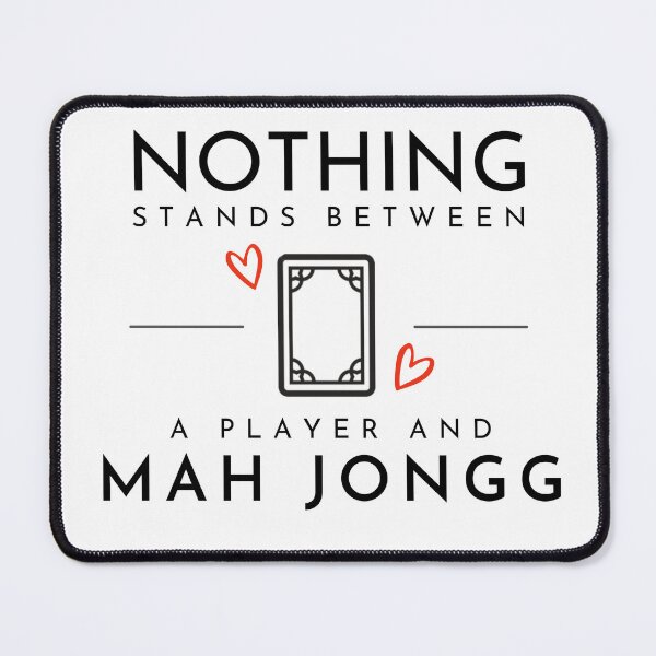 Item preview, Mah Jongg. Nothing Stands between a Player and Mah Jongg designed and sold by ModernMahjong.
