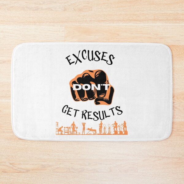 Item preview, excuses dont get results designed and sold by Cr4ftyCreations.