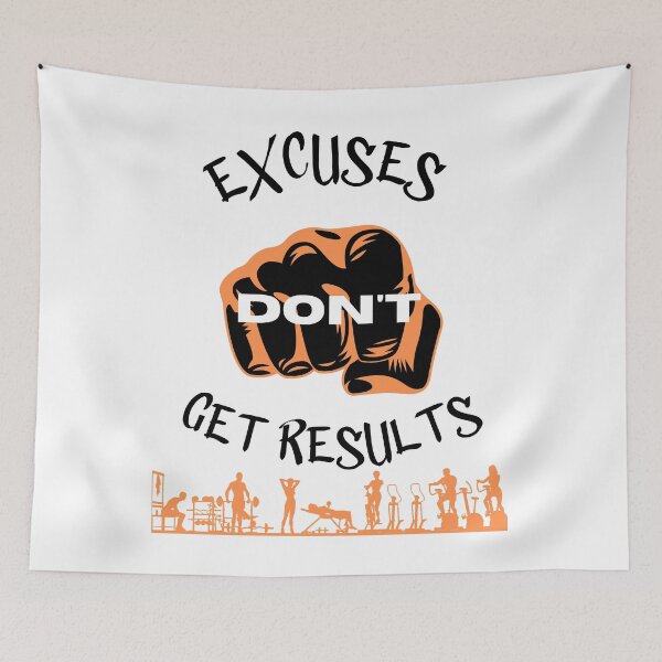 Item preview, excuses dont get results designed and sold by Cr4ftyCreations.