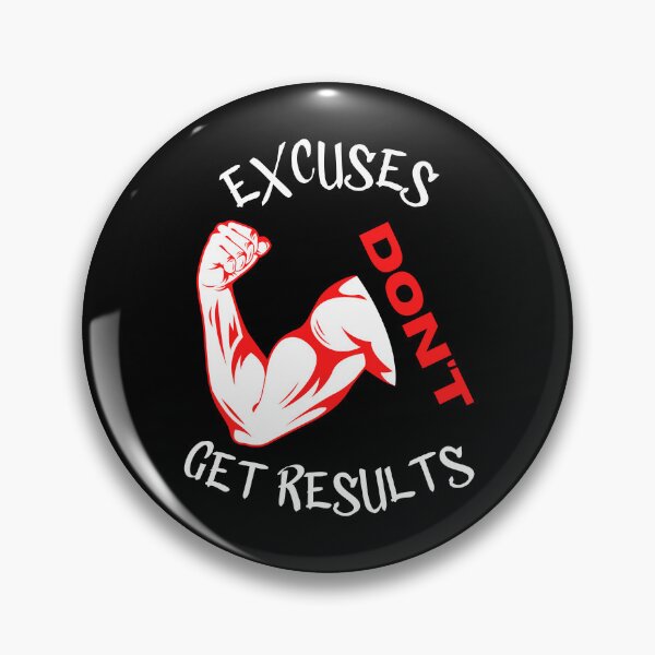 Item preview, excuses dont get results designed and sold by Cr4ftyCreations.