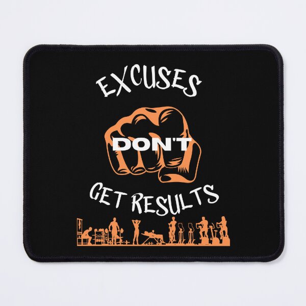 Item preview, excuses dont get results designed and sold by Cr4ftyCreations.
