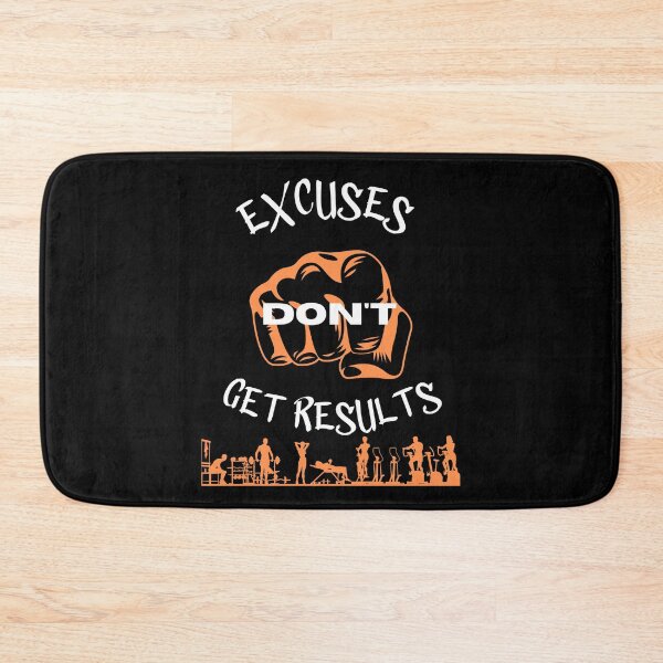 Item preview, excuses dont get results designed and sold by Cr4ftyCreations.