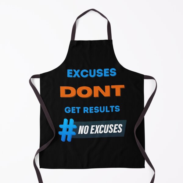 Item preview, excuses dont get results designed and sold by Cr4ftyCreations.