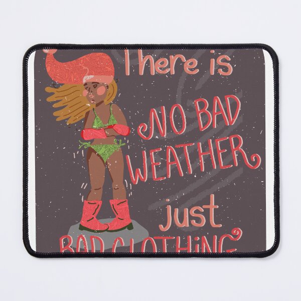 Item preview, There is No Bad Weather, Just Bad Clothing | White Gray Pink designed and sold by Ingrid Poole.