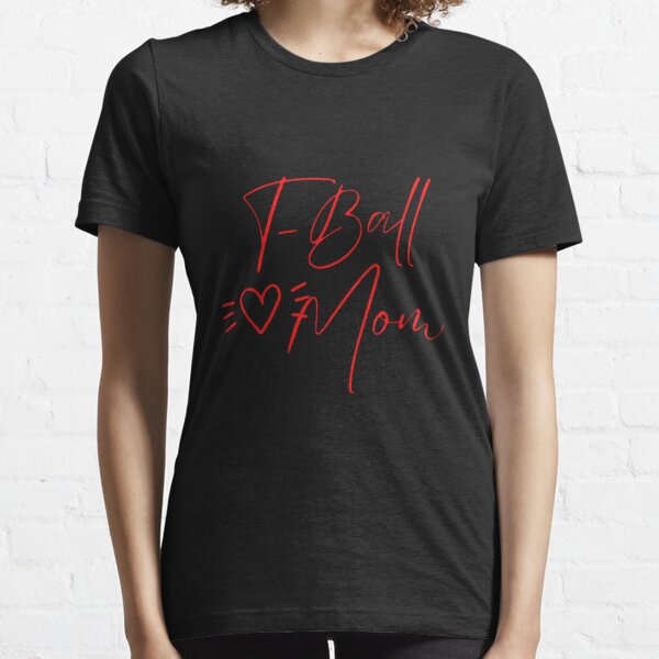 Cute Tball Mom T-Shirts for Sale