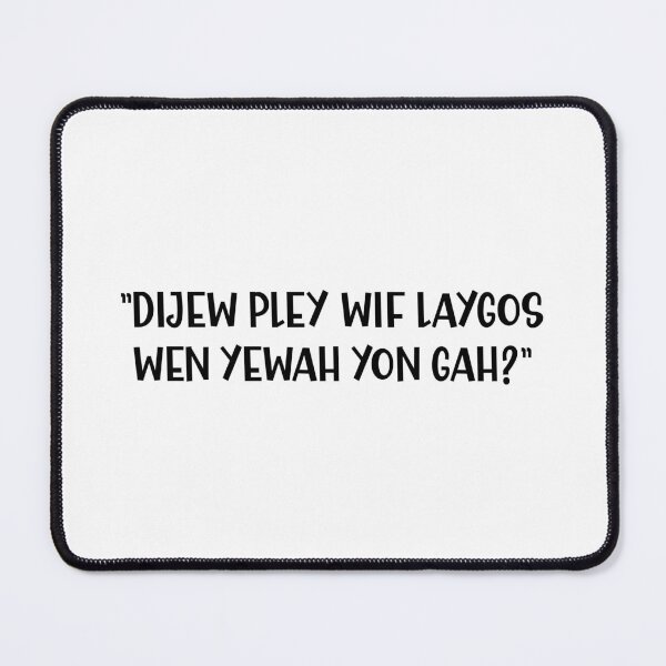 Item preview, Did you Play with Laygos When you are Younger Funny British Accent designed and sold by Dexter Freeman.
