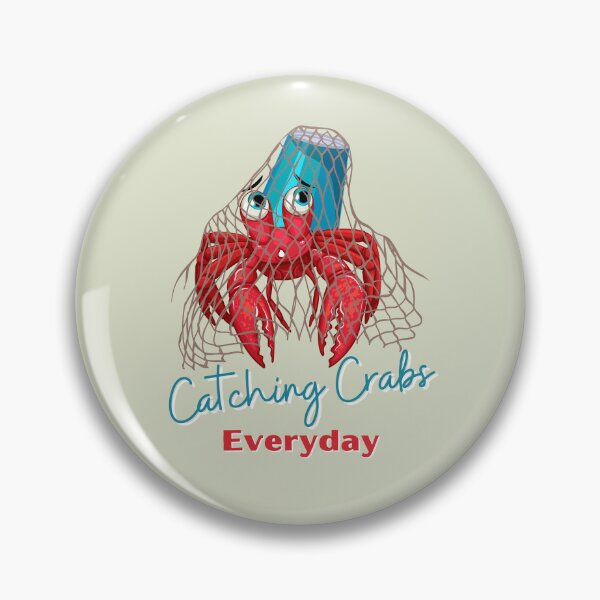 Item preview, Catching Crabs Everyday. For a crabber, for a crab fisherman, for a seafood waiter.. designed and sold by Wentoo.