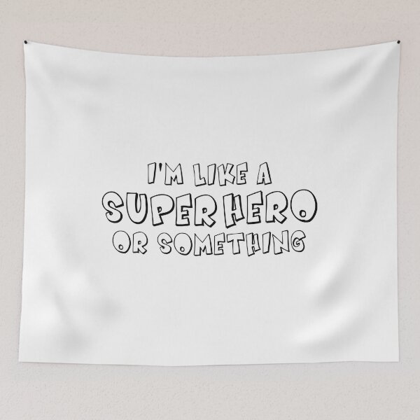 Item preview, Funny Buffy quote - I'm like a super hero or something designed and sold by yoshra.