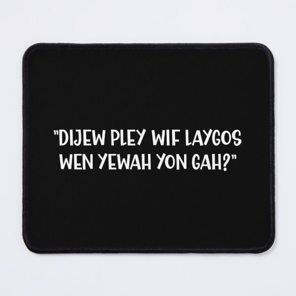 Item preview, Did you Play with Laygos Funny British Accent designed and sold by Dexter Freeman.