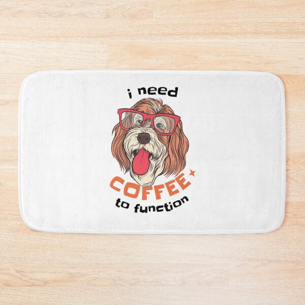 Item preview, I need coffee to function, funny dog wearing glasses, coffee quote. designed and sold by raspeed.