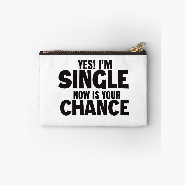 Item preview, yes I'm single now is your chance designed and sold by AdrianShirt.