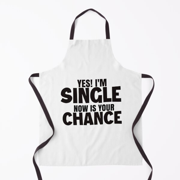 Item preview, yes I'm single now is your chance designed and sold by AdrianShirt.
