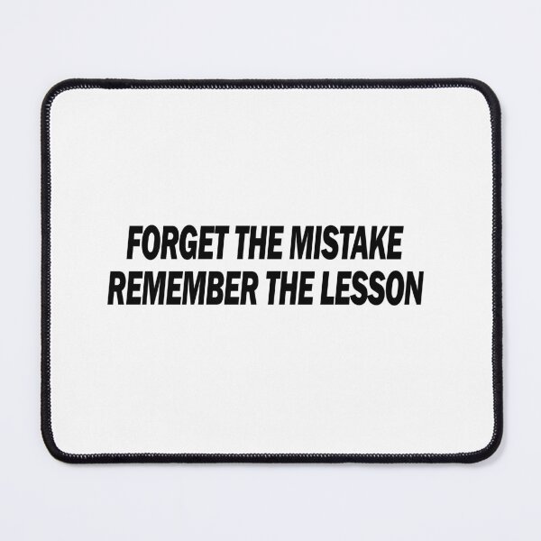Item preview, Forget the Mistake, Remember the lesson! designed and sold by Positive Mindzet!.