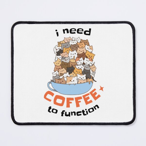 Item preview, I need coffee to function, funny cats, coffee quote. designed and sold by raspeed.