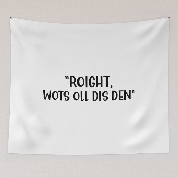 Item preview, What's all This or Roight Wots oll Dis Den a British Accent  designed and sold by Dexter Freeman.