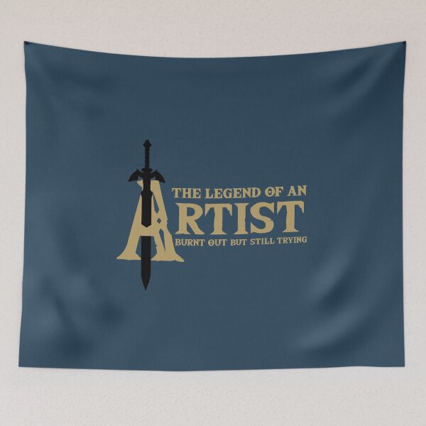 Item preview, Legend of An Artist Burnt Out But Still Trying Parody designed and sold by everything4eva.