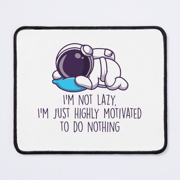 Item preview, I'm not lazy, I'm just highly motivated to do nothing designed and sold by Stribo.