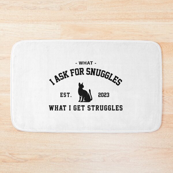 Item preview, what i ask for snuggles what i get struggles designed and sold by ALIENATIVED.