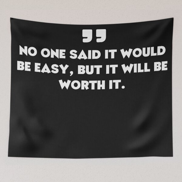 Item preview, fitness motivation,No one said it would be easy, but it will be worth it. designed and sold by TEESHOO.