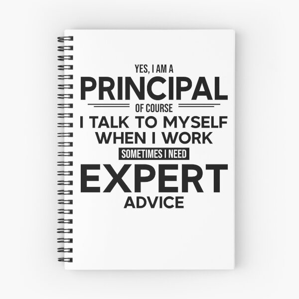 Item preview, Principal Sometimes I Need Expert Advice designed and sold by woodesigner.